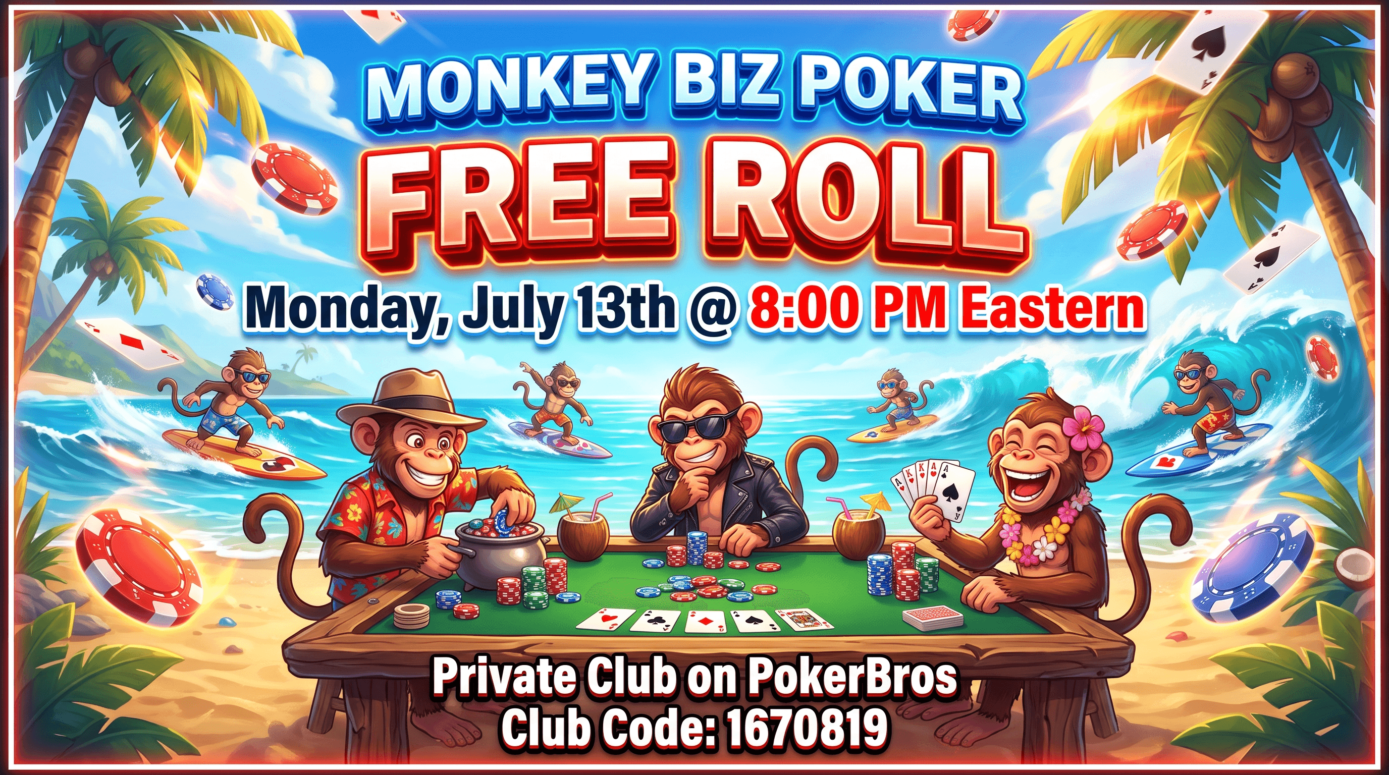 Monkey Biz Poker Freeroll Flyer - July 13th